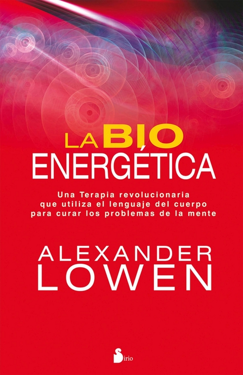 La bioenerg&eacute;tica -  Alexander Lowen