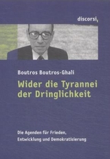 Wider die Tyrannei der Dringlichkeit - Boutros Boutros-Ghali