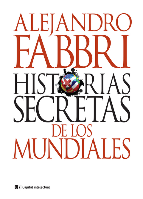 Historias secretas de los mundiales - Alejandro Fabbri
