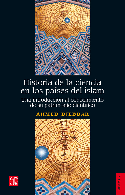 Historia de la ciencia en los pa&iacute;ses del islam -  Ahmed Djebbar