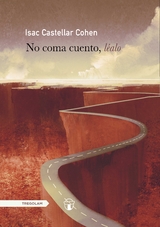 No coma cuento, l&eacute;alo - Isac Castellar Cohen