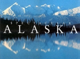 Spectacular Alaska - Levy, Dana; O'Connor, Letitia Burns; Burns