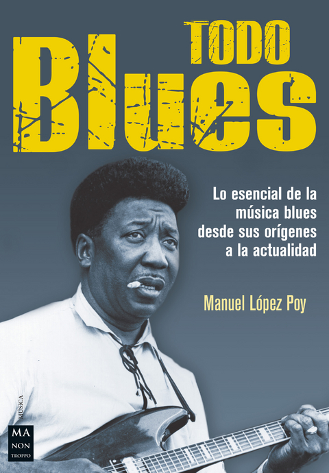 Todo blues - Manuel L&oacute;pez Poy