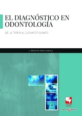 El diagn&oacute;stico en odontolog&iacute;a - Arnulfo Arias Rojas