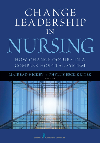 Change Leadership in Nursing - Phyllis Beck Kritek, Mairead Hickey