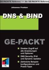 DNS & BIND GE-PACKT - Johannes Franken