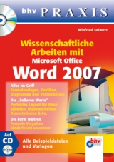 Wissenschaftliche Arbeiten mit Microsoft Office Word 2007 - Winfried Seimert