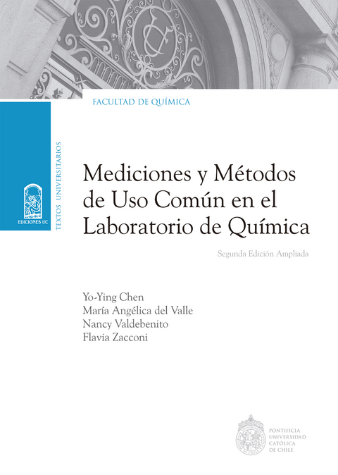 Mediciones y m&eacute;todos de uso com&uacute;n en el laboratorio de Qu&iacute;mica - Yo-ying Chen, Mar&iacute;a Ang&eacute;lica del Valle, Nancy Valdebenito, Flavia Zacconi