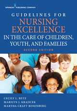 Guidelines for Nursing Excellence in the Care of Children, Youth, and Families - 