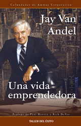 Una vida emprendedora - Jay Van Andel