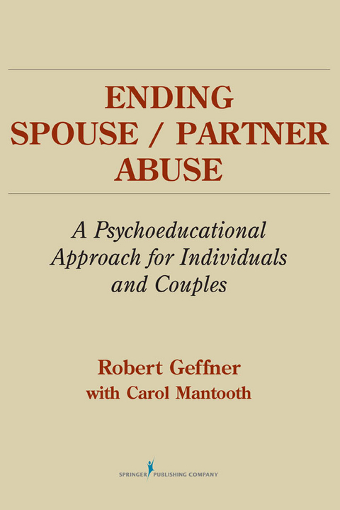 Ending Spouse/Partner Abuse - Robert Geffner, Carol Mantooth