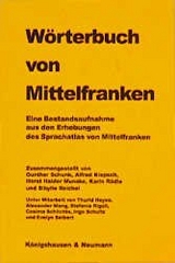 W&ouml;rterbuch von Mittelfranken - Gunther Schunk, Alfred Klepsch, Horst H Munske, Karin R&auml;dle, Sibylle Reichel