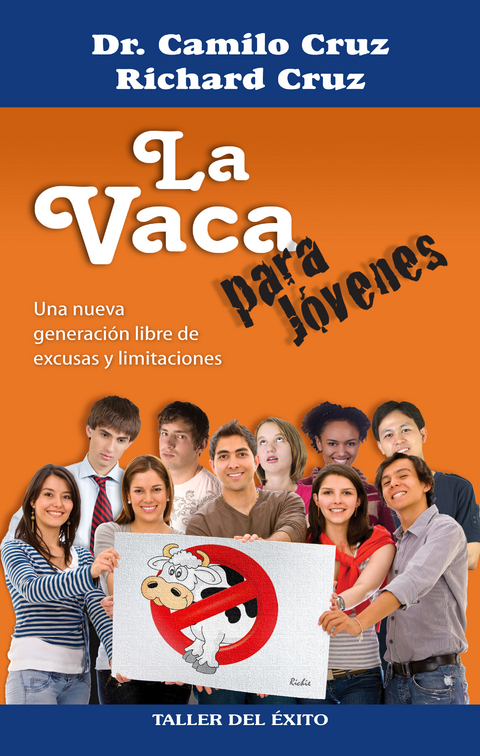 La vaca para j&oacute;venes - Dr. Camilo Cruz, Richard Cruz