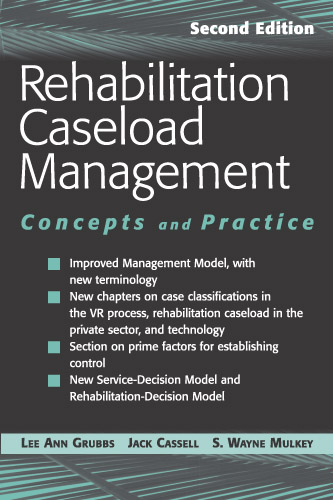 Rehabilitation Caseload Management - Lee Ann R. Grubbs, Jack L. Cassell, S. Wayne Mulkey