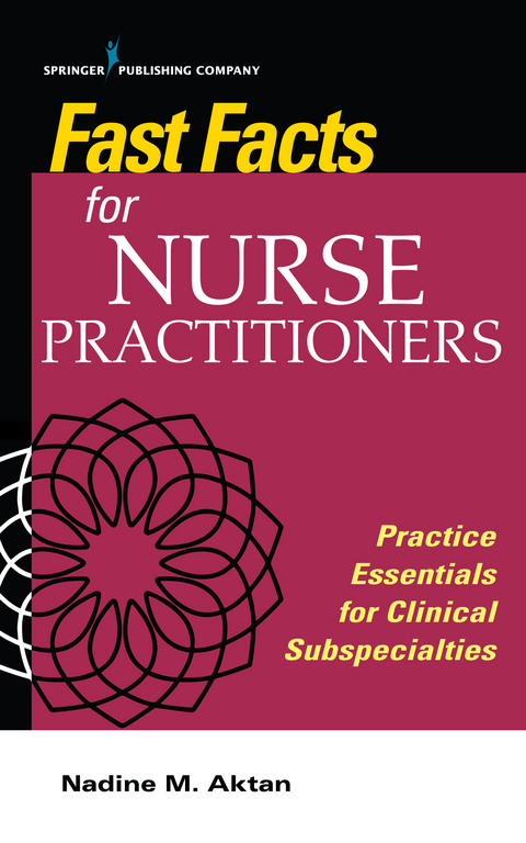 Fast Facts for Nurse Practitioners - Nadine M. Aktan