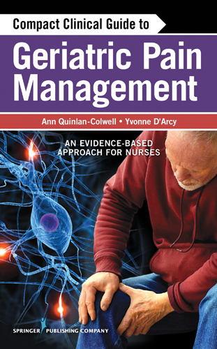 Compact Clinical Guide to Geriatric Pain Management - Ann Quinlan-Colwell