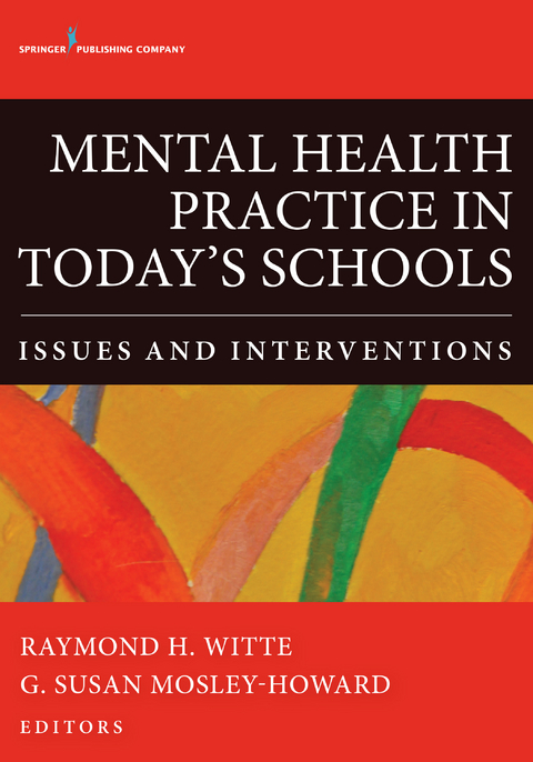 Mental Health Practice in Today's Schools - 