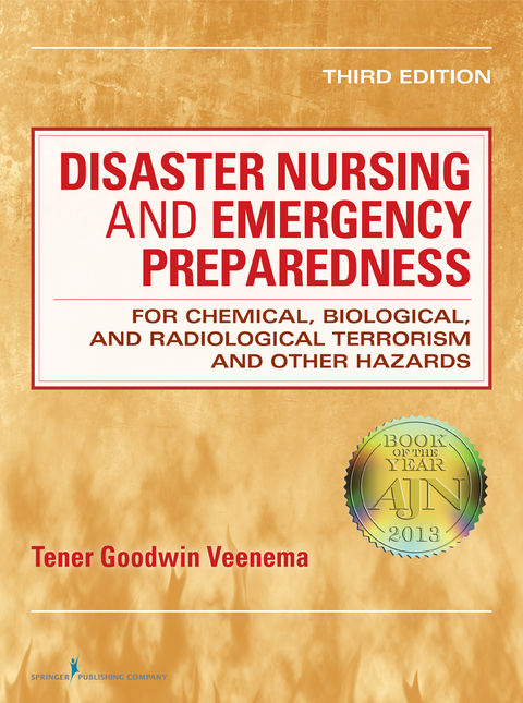 Disaster Nursing and Emergency Preparedness for Chemical, Biological, and Radiological Terrorism and Other Hazards - 