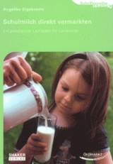Schulmilch - direkt vermarkten - Angelika Eigebrecht