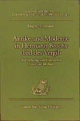 Antike und Moderne in Hermann Brochs "Tod des Vergil" - J&uuml;rgen Heizmann