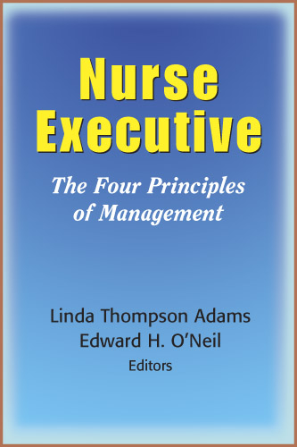 Nurse Executive - Linda Thompson Adams, Edward H. O'Neil
