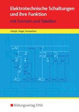 Elektrotechnische Schaltungen und ihre Funktion - Gottfried Adolph, Hans Nagel, Hans-Michael Rompeltien