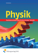 Physik für Fachoberschulen und Berufsoberschulen in Bayern - Hans Scheiderer