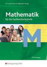 Mathematik f&uuml;r die Fachhochschulreife - Kuno F&uuml;ssel, Reinhard Jansen, William Middendorf, Dietmar Mrusek