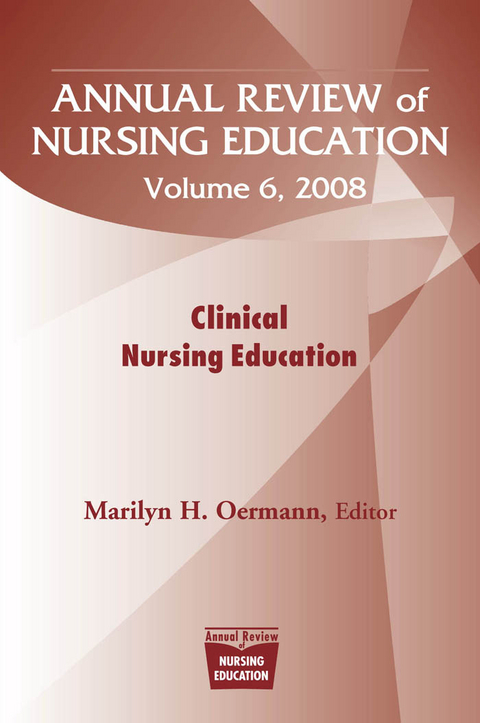 Annual Review of Nursing Education, Volume 6, 2008 - 