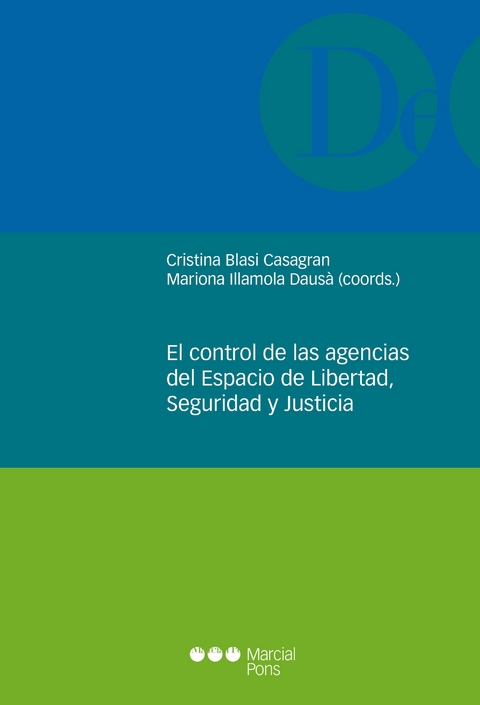 El control de las agencias del Espacio de Libertad, Seguridad y Justicia -  Cristina Blasi Casagran