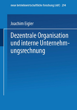 Dezentrale Organisation und interne Unternehmungsrechnung - Joachim Eigler
