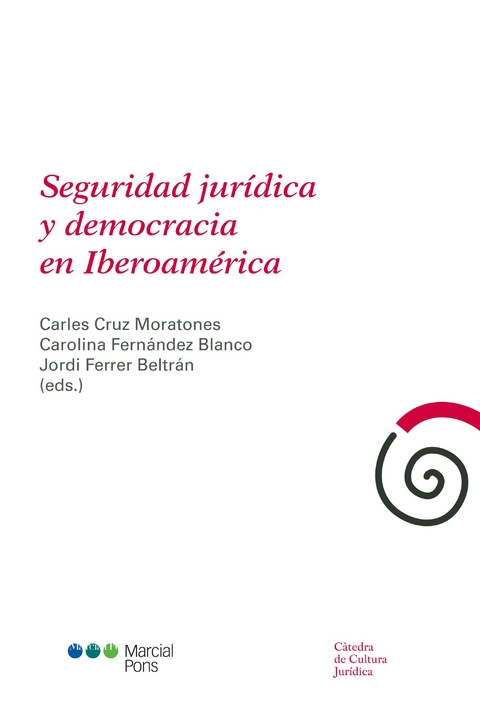 Seguridad jur&iacute;dica y democracia en Iberoam&eacute;rica -  Carles Cruz Moratones