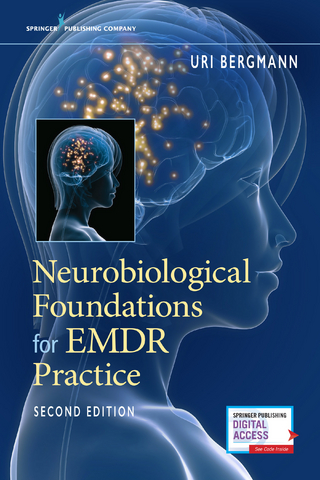 Neurobiological Foundations for EMDR Practice, Second Edition