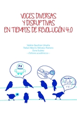 Voces diversas y disruptivas en tiempos de Revoluci&oacute;n 4.0 -  Tatiana Dangond Aguancha,  Maria Isabel Mejia Jaramillo,  Fernando Juarez,  Jeimy Jose Cano Martinez,  Leonardo Amaya Martinez,  Rafael Alberto Mendez-Romero,  Diego Samuel Espitia Montenegro,  Olga Lucia Barrios Pulido,  Carlos Reyes,  Alejandro J. Useche,  Juan Ramon Martinez Vargas,  Juan Fernando Perez Bernal,  Sergio Zuniga,  Juan David Duque Botero,  Angela Patricia Nocua Cubides,  Alejandro Feged-Rivadeneira,  Carlos Patarroyo G,  Valerie Gauthier-Umana,  Felipe Gonzalez-Casabianca,  Diego Jara
