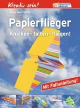 Papierflieger - Angelika Hahn