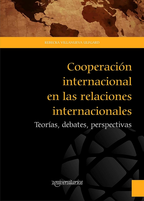 Cooperaci&oacute;n internacional en las relaciones internacionales -  Rebecka Villanueva