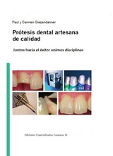 Pr&oacute;tesis dental artesanal de calidad - Paul Giezendanner, Carmen Giezendanner