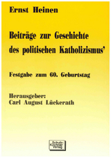 Beitr&auml;ge zur Geschichte des politischen Katholizismus - Ernst Heinen