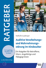 Auditive Verarbeitungs- und Wahrnehmungsst&ouml;rung im Kindesalter - Nathalie Lupberger