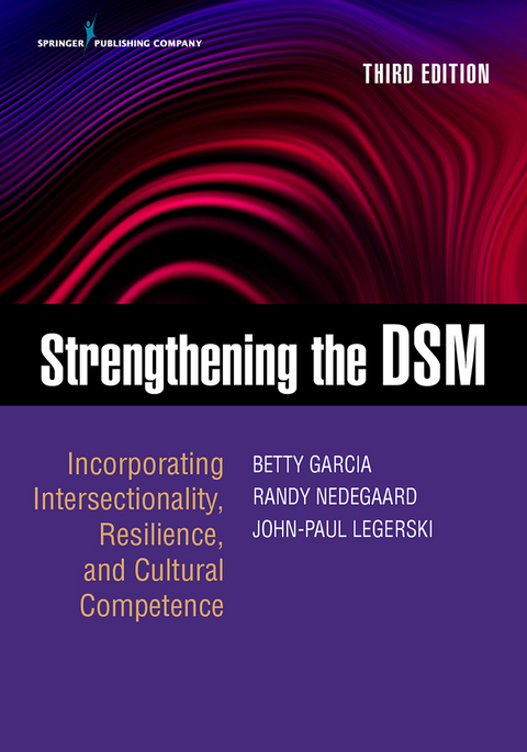 Strengthening the DSM - Betty Garcia, Randy Nedegaard, John-Paul Legerski