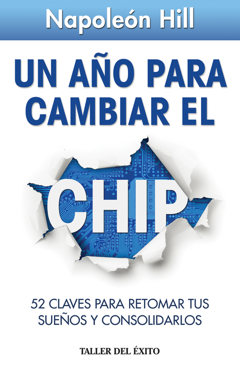 Un año para cambiar el chip - Napoleón Hill