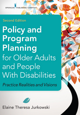 Policy and Program Planning for Older Adults and People with Disabilities, Second Edition - Elaine Jurkowski