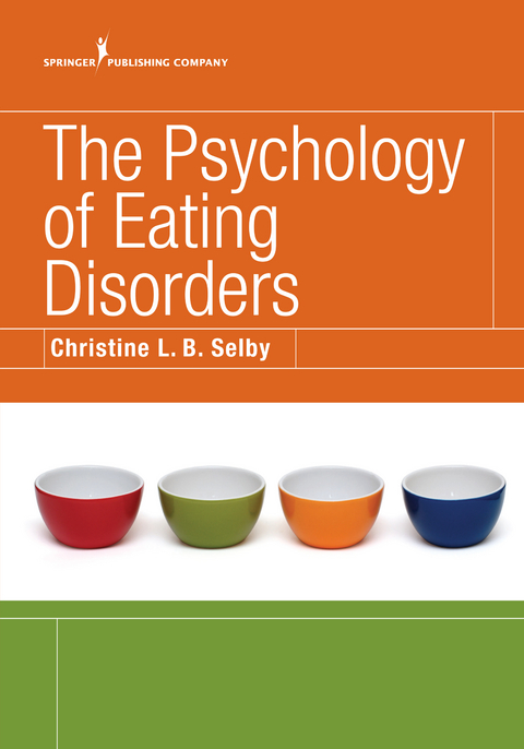 The Psychology of Eating Disorders - Christine Selby