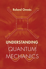 Understanding Quantum Mechanics - Roland Omn&egrave;s
