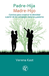 Padre-Hija. Madre-Hijo -  Verena Kast