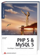 PHP 5 & MySQL 5 - Michael Kofler, Bernd Öggl
