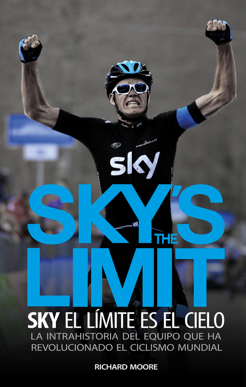 Sky's the limit. Sky, el l&iacute;mite es el cielo - Richard Moore