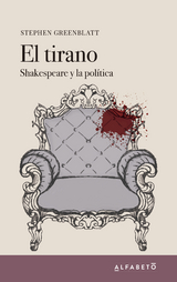 El tirano - Stephen Greenblatt
