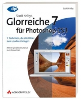 Scott Kelbys Glorreiche 7 für Photoshop CS3 - Scott Kelby
