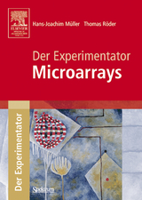 Der Experimentator: Microarrays - Hans-Joachim M&uuml;ller, Thomas R&ouml;der